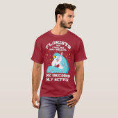 Like Unicorns Only Better – フローリストTシャツ Tシャツ (正面フル)