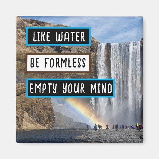 Like Water Be Formless冷蔵庫磁石 マグネット (正面)