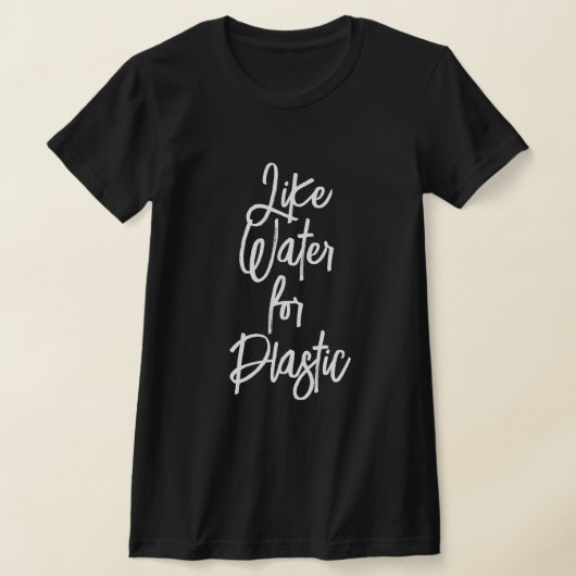 LIKE WATER FOR PLASTIC Tシャツ (レイダウン)