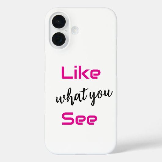 "Like what you see" iphone 16 phone case Case-Mate iPhoneケース (裏面)