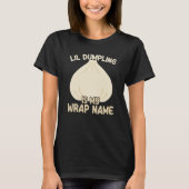 Lil Dumpling Asian Chinese Dim Sum Joke Food Theme Tシャツ (正面)