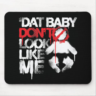 Lil Jon "ShawtyパットのDatのベビーは私のように見えません"の マウスパッド