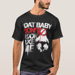 Lil Jon "ShawtyパットのDatのベビーは私のように見えません"の Tシャツ