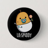 Lil-spuddy Funny Potato Pun Dark BG 缶バッジ (正面)