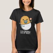 Lil-spuddy Funny Potato Pun Dark BG Tシャツ (正面)