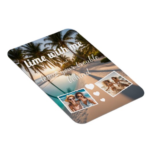 lime with me, leave trouble behind, Foto Vorlage マグネット (右側)