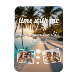 lime with me, leave trouble behind, Foto Vorlage マグネット