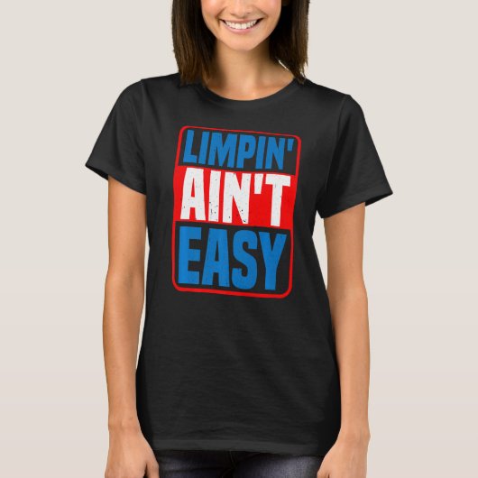 Limpin' Ain't簡単-- Premium_1 Tシャツ (正面)
