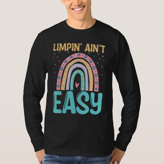 Limpin Ain't Easy   Broken Leg Tシャツ (正面)