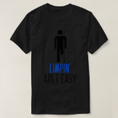 Limping Ain't Easy Quote Amputee Tシャツ (デザイン正面)