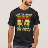 Line Clearance Tree Trimmer Arborist Tree Cutter L Tシャツ (正面)