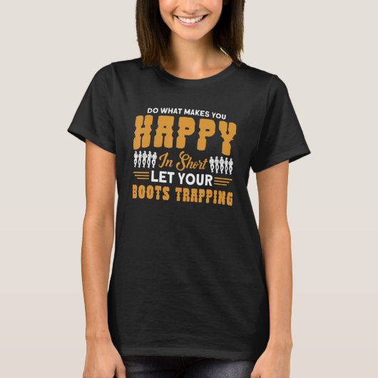 Line Dance Do What Makes You Happy Western Dancer Tシャツ (正面)