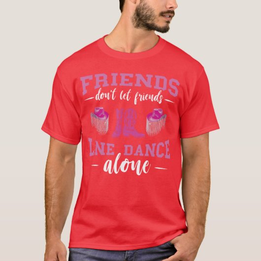 Line Dance Friends Line Dance Boots Hat Line Danci Tシャツ (正面)