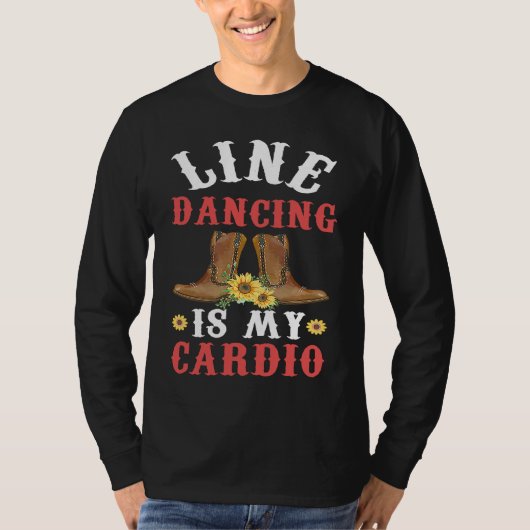 Line Dance is my Cardio  Music  Line Dance Tシャツ (正面)