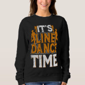 Line Dance Time Line Dance Line Dancing Western Da スウェットシャツ (正面)