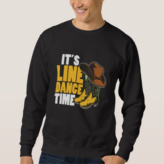 Line Dance Western Country Boots Hat It's Line Dan スウェットシャツ (正面)