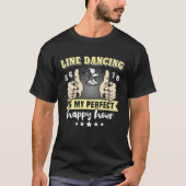 Line Dancer Perfect Line Dancing Line Dance Tシャツ (正面)