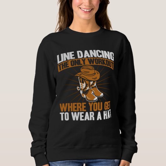 Line Dancing Dance Teacher Workout wear a hat スウェットシャツ (正面)