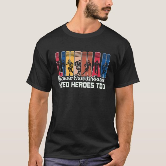 Lineman Because Quarterbacks Need Heroes American Tシャツ (正面)