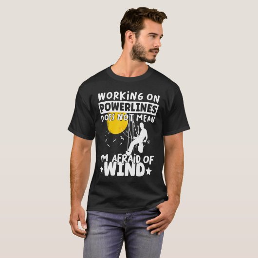 Lineman Lineworker are not afraid of wind Electric Tシャツ (正面フル)