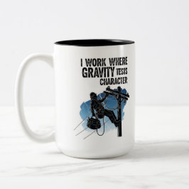 Lineman Quote Mug - I Work Where Gravity Tests  ツートーンマグカップ