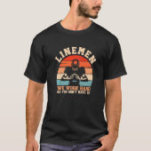 Lineman We Work Hard So You Dont Have To American  Tシャツ (正面)