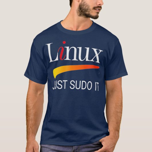 Linu lover Tee Just Sudo It Funny slogan Humor Tシャツ (正面)