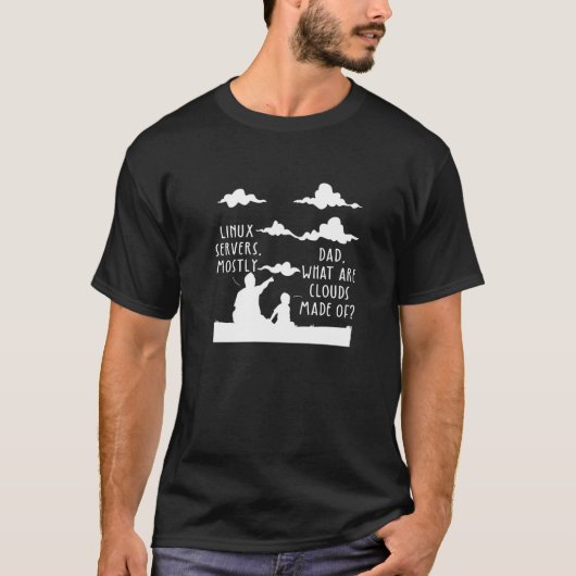 Linuxサーバーでできた雲って何だ Dad P Tシャツ (正面)