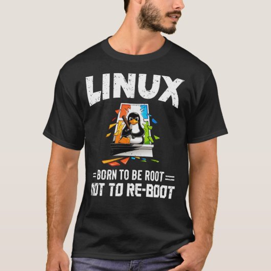 Linux - Born To Be Root, Not To Reboot Essential T Tシャツ (正面)