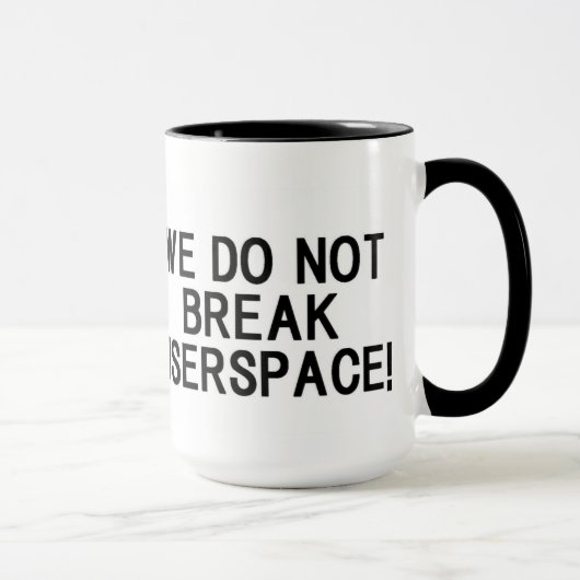 LINUX KERNEL "WE DO NOT BREAK USERSPACE!" マグカップ (右)