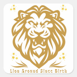 Lion Around Since Birth : Funny Lazy Lion Design スクエアシール