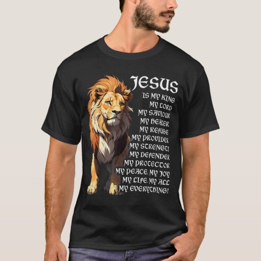 Lion Christian Jesus Is My King, God, Lord, And Sa Tシャツ (正面)
