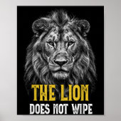 Lion Does Not Wipe - Funny Lion Meme  ポスター (正面)
