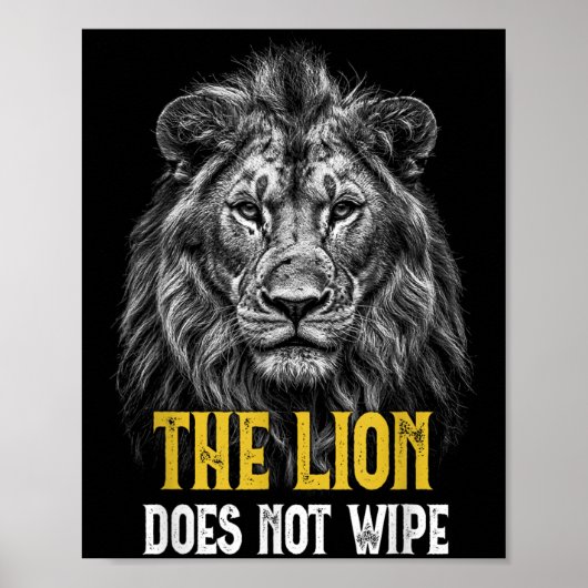 Lion Does Not Wipe - Funny Lion Meme  ポスター (正面)