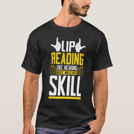 Lip's 読 Like Hearing Sign Language Fairer Awaren Tシャツ (正面)