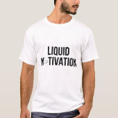 Liquid Motivation モダンなカフェイン中毒者 Tシャツ (正面)