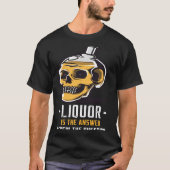 Liquor is the Answer Skull Graphic Tシャツ (正面)