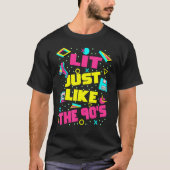 Lit Just Like The 90s  90s Aesthetic Nostalgia 199 Tシャツ (正面)