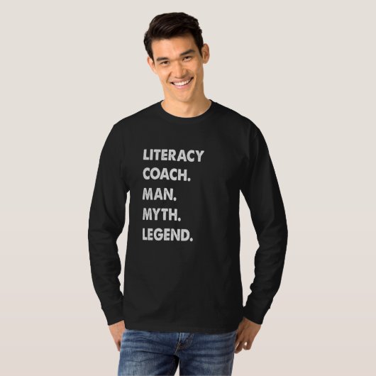 Literacy Coach Man Myth Legend Tシャツ (正面フル)