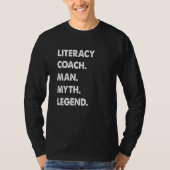 Literacy Coach Man Myth Legend Tシャツ (正面)