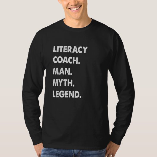 Literacy Coach Man Myth Legend Tシャツ (正面)