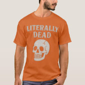 LITERALLY DEAD Tシャツ (正面)