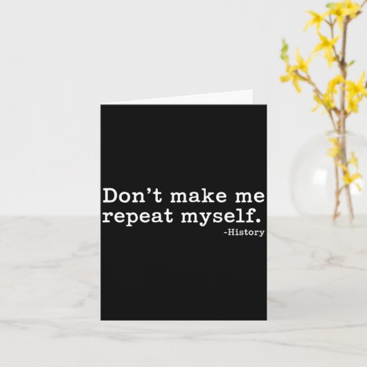 Literary Don't Make Me Repeat Myself. -history Quo カード (黄色い花)