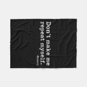 Literary Don't Make Me Repeat Myself. -history Quo フリースブランケット (正面(横))