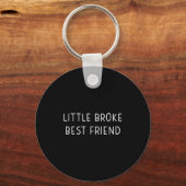 Little Broke Friend Funny Kids Girls Boys Son Daug キーホルダー (正面)