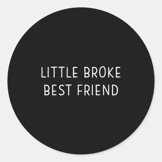 Little Broke Friend Funny Kids Girls Boys Son Daug ラウンドシール (正面)
