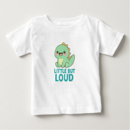 Little But Loud – Dino with Big Personality   ベビーTシャツ