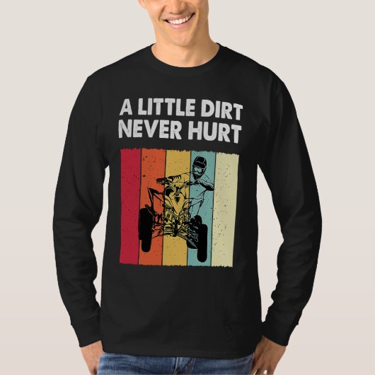 Little Dirt Never Hurt Funny ATV Quad Bike Racing  Tシャツ (正面)