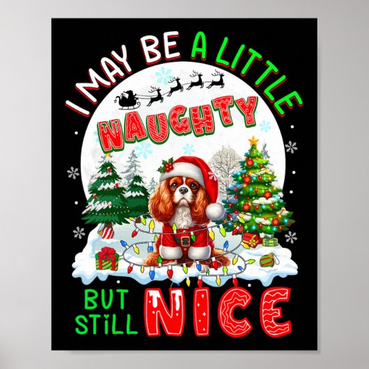 Little Naughty But Nice Xmas Cavalier King Charles ポスター (正面)