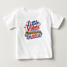 Little Vibes | Excuse Me Epi Dats It キッズTシャツ